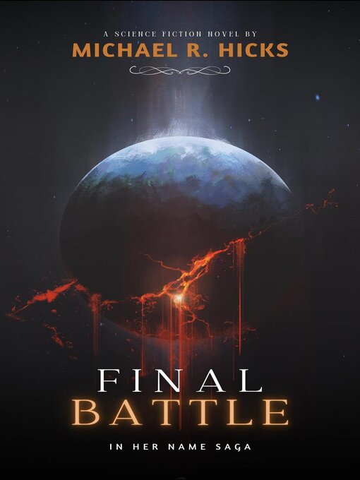 Title details for Final Battle (In Her Name, Book 6) by Michael R. Hicks - Available